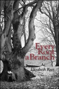 Book Cover for Every Root a Branch by Elizabeth Rees
