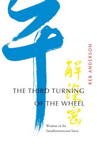 Book Cover for The Third Turning of the Wheel by Reb Anderson