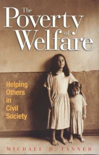 Book Cover for The Poverty of Welfare by Michael Tanner