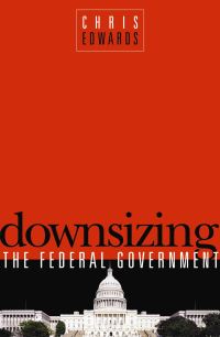 Book Cover for Downsizing the Federal Government by Chris Edwards