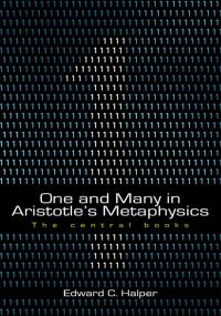 Book Cover for One and Many in Aristotle's Metaphysics. Central Books by Edward C Halper