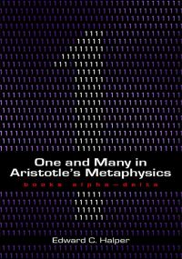 Book Cover for One and Many in Aristotle's Metaphysics. Books Alpha-Delta by Edward C Halper