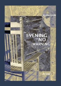 Book Cover for In the Evening of No Warning by Kevin Clark