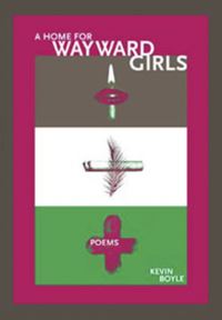 Book Cover for A Home for Wayward Girls by Kevin Boyle