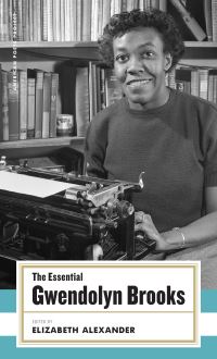 Book Cover for The Essential Gwendolyn Brooks by Gwendolyn Brooks, Elizabeth Alexander