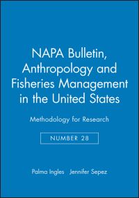 Book Cover for Anthropology and Fisheries Management in the United States by Palma Ingles, J A Sepez, National Association for the Practice of Anthropology US