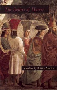 Book Cover for The Satires of Horace by William Matthews