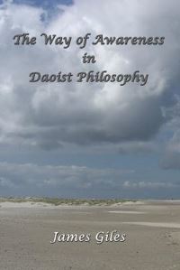 Book Cover for The Way of Awareness in Daoist Philosophy by James Giles