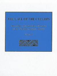 Book Cover for The Cave of the Cyclops Vol. 2 Bone Tool Industries, Dietary Resources and the Paleoenvironment, and Archeometrical Studies by Adamantios A Sampson