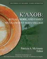 Book Cover for K'axob by Patricia A McAnany, Cotsen Institute of Archaeology