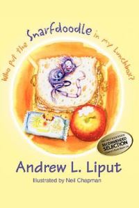 Book Cover for Who Put the Snarfdoodle in My Lunch Box? by Robert E Barra