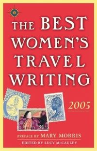 Book Cover for The Best Women's Travel Writing 2005 by Lucy McCauley
