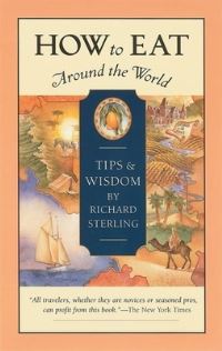 Book Cover for How to Eat Around the World by Richard Sterling