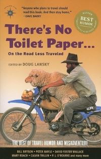 Book Cover for There's No Toilet Paper-- On the Road Less Traveled by Doug Lansky