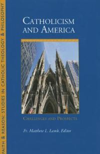 Book Cover for Catholicism and America by Matthew L Lamb