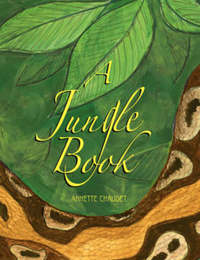 Book Cover for A Jungle Book by Annette Chaudet