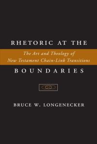Book Cover for Rhetoric at the Boundaries by Bruce W Longenecker