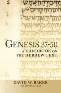 Book Cover for Genesis 37-50 by David W Baker, Jason Anthony Riley