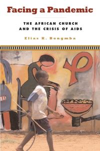 Book Cover for Facing a Pandemic by Elias Kifon Bongmba
