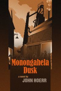 Book Cover for Monongahela Dusk by John P Hoerr
