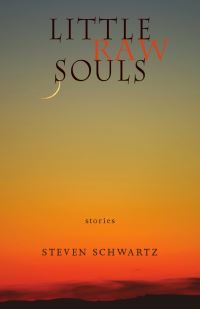 Book Cover for Little Raw Souls by Steven Schwartz