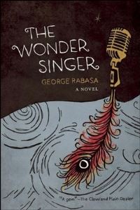 Book Cover for The Wonder Singer by George Rabasa