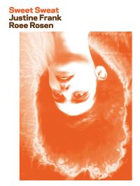 Book Cover for Sweet Sweat by Roee Rosen, Justine Frank