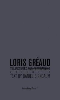Book Cover for Trajectories and Destinations by Loris Gréaud