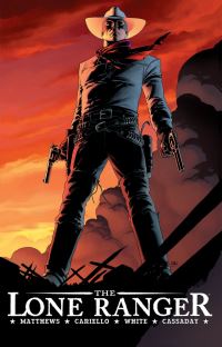 Book Cover for The Lone Ranger Volume 1 by Brett Matthews