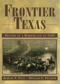 Book Cover for Frontier Texas by Robert F Pace, Donald S Frazier