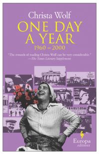 Book Cover for One Day a Year, 1960-2000 by Christa Wolf