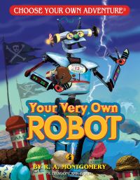 Book Cover for Your Very Own Robot by R A Montgomery, Keith Newton