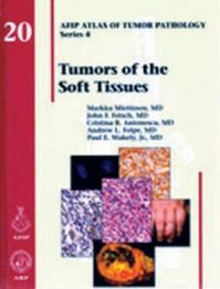 Book Cover for Tumors of the Soft Tissues by Markku Miettinen, John F Fetsch, Cristina R Antonescu, Andrew L Folpe, Giaovanni Tallini