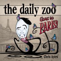 Book Cover for The Daily Zoo Goes to Paris! by Galerie Daniel Maghen