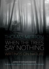 Book Cover for When the Trees Say Nothing by Thomas Merton