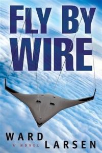 Book Cover for Fly by Wire by Ward Larsen