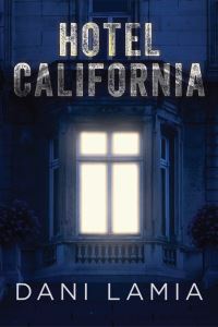 Book Cover for Hotel California by Dani Lamia
