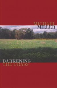 Book Cover for Darkening the Grass by Michael Miller