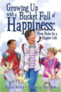 Book Cover for Growing Up With a Bucket Full of Happiness by Carol McCloud