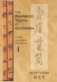Book Cover for The Bamboo Texts of Guodian by Scott Bradley Cook