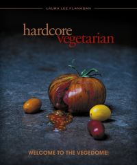 Book Cover for Hardcore Vegetarian by Laura Lee Flanagan