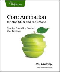 Book Cover for Core Animation for Mac OS X and the iPhone by Bill Dudney