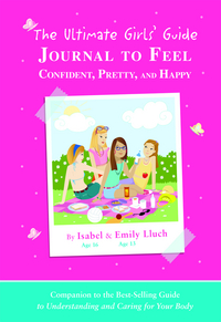 Book Cover for The Ultimate Girls' Guide Journal to Feel Confident, Pretty and Happy by Isabel B Lluch