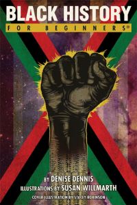 Book Cover for Black History for Beginners by Denise Dennis, Susan Williams
