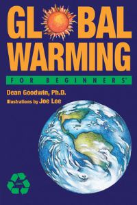 Book Cover for Global Warming for Beginners by Dean Goodwin, Joe Lee