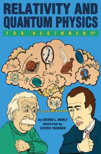 Book Cover for Relativity and Quantum Physics for Beginners by Steven L Manly, Steven Fournier