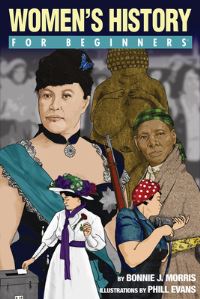 Book Cover for Women's History for Beginners by Bonnie J Morris, Phillip Evans