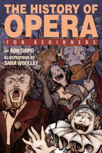 Book Cover for The History of Opera for Beginners by Ron David