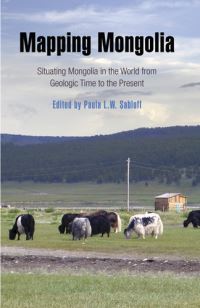 Book Cover for Mapping Mongolia by Paula L W Sabloff