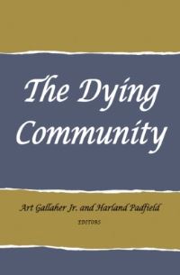 Book Cover for The Dying Community by Art Gallaher Jr, Harland Padfield